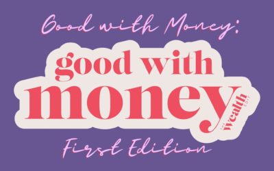 Good with Money: First Edition